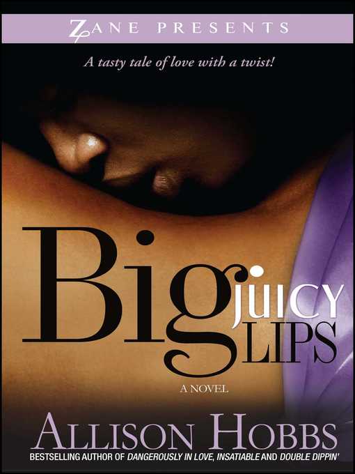 Title details for Big Juicy Lips by Allison Hobbs - Available